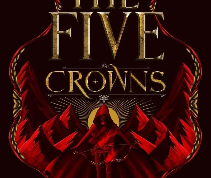 The five crowns tome 1 : La cour de la haute montagne